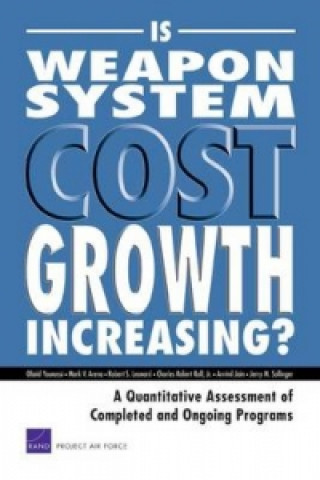Книга Is Weapon System Cost Growth Increasing? Obaid Younossi