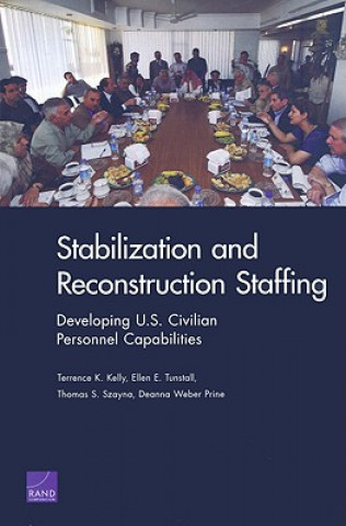 Könyv Stabilization and Reconstruction Staffing Terrence K. Kelly