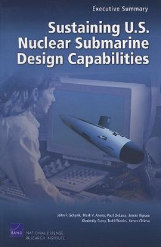 Kniha Sustaining U.S. Nuclear Submarine Design Capabilities John F Schank