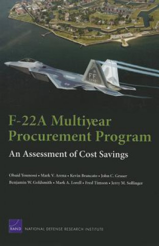 Knjiga F-22a Multiyear Procurement Program: an Assessment of Cost Savings Obaid Younossi