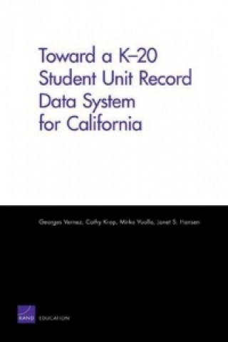 Carte Toward a K-20 Student Unit Record Data System for California Georges Vernez