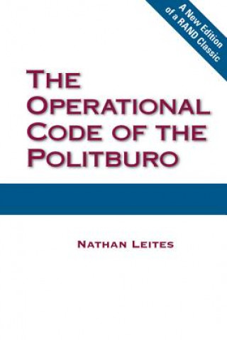 Könyv Operational Code of the Politburo Nathan C. Leites