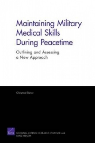 Carte Maintaining Military Medical Skills During Peacetime Christine Eibner