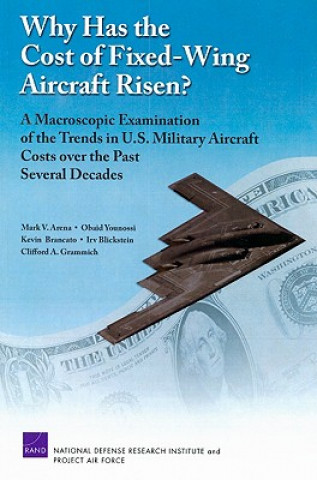 Carte Why Has the Cost of Fixed-wing Aircraft Risen? Mark V. Arena
