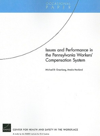 Kniha Issues and Performance in the Pennsylvania Workers Compensation System Michael D. Greenberg