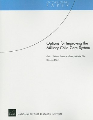 Carte Options for Improving the Military Child Care System Gail L. Zellman
