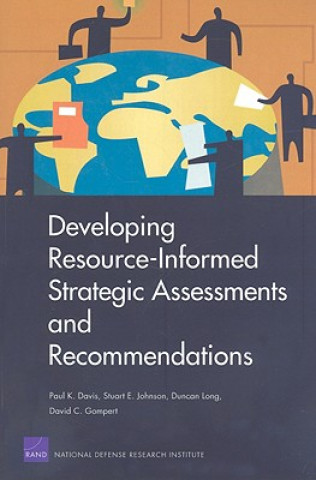 Kniha Developing Resource-informed Strategic Assessments and Recommendations Paul K. Davis