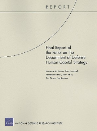 Könyv Final Report of the Panel on the Department of Defense Human Capital Strategy Lawrence M Hanser