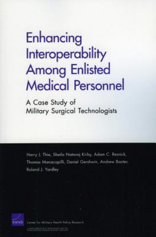 Kniha Enhancing Interoperability Among Enlisted Medical Personnel Harry J Thie