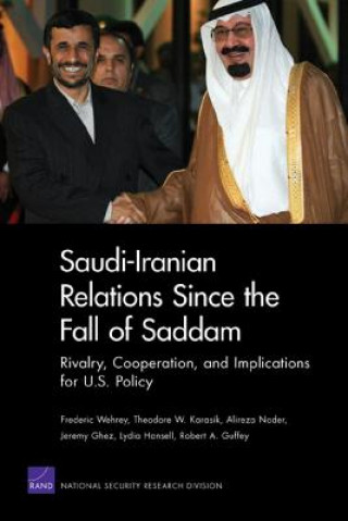 Książka Saudi-Iranian Relations Since the Fall of Saddam Frederic Wehrey