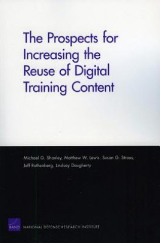 Kniha Prospects for Increasing the Reuse of Digital Training Content Michael G Shanley