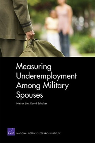 Carte Measuring Underemployment Among Military Spouses Nelson Lim