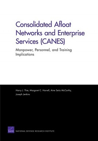 Knjiga Consolidated Afloat Networks and Enterprise Services (CANES) Harry J Thie