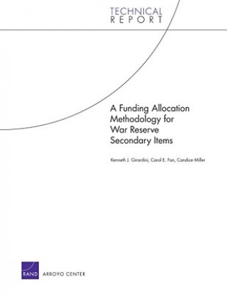 Kniha Funding Allocation Methodology for War Reserve Secondary Items Kenneth J Girardini