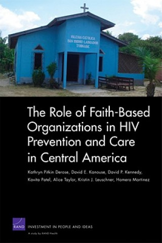 Carte Role of Faith-based Organizations in HIV Prevention and Care in Central America Kathryn Pitkin Derose