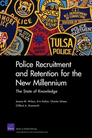 Kniha Police Recruitment and Retention for the New Millennium Jeremy M Wilson