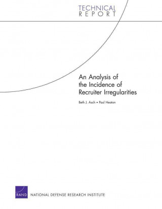 Книга Analysis of the Incidence of Recruiter Irregularities Beth J Asch