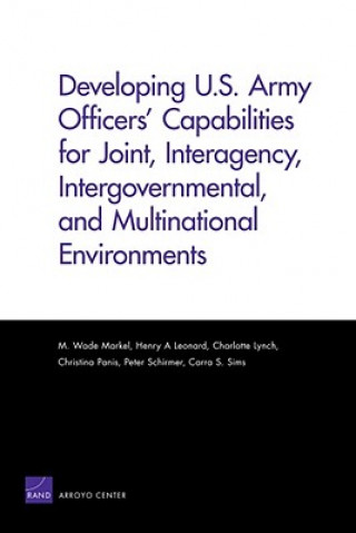 Kniha Developing Us Army Officers Capabilities M Wade Markel