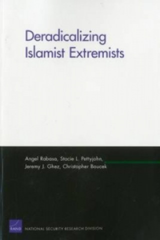 Kniha Deradicalizing Islamist Extremists Angel Rabasa