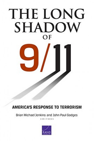 Carte Long Shadow of 9/11: America's Response to Terrorism Brian Michael Jenkins