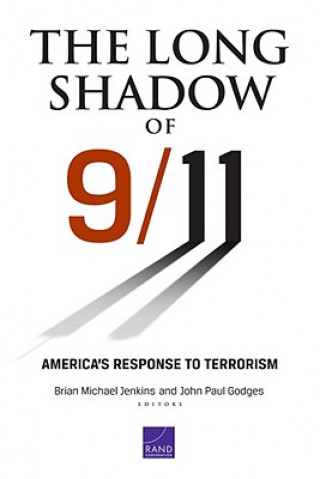 Kniha Long Shadow of 9/11: America's Response to Terrorism Brian Michael Jenkins