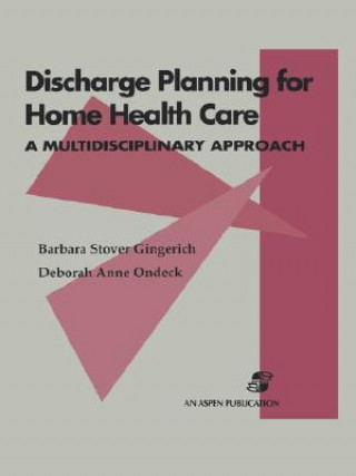 Book Discharge Planning for Home Health Care Barbara Stover Gingerich