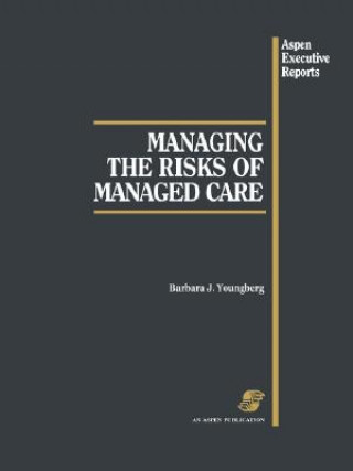Boek Managing the Risks of Managed Care Barbara J. Youngberg