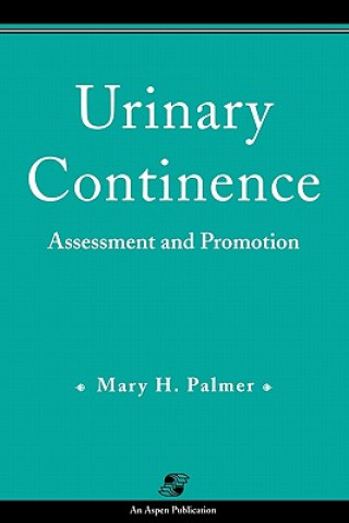 Könyv Urinary Continence Mary H. Palmer