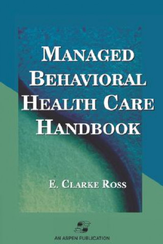 Carte Managed Behavioural Healthcare Handbook E.Clarke Ross