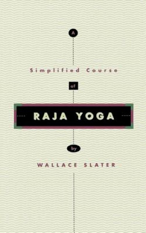 Carte Raja Yoga Victor Wallace Slater