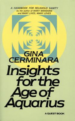 Kniha Insights for the Age of Aquarius Gina Cerminara