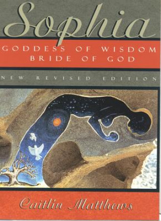 Kniha Sophia - New Revised Edition Caitlin Matthews
