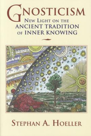 Könyv Gnosticism Stephan A. Hoeller