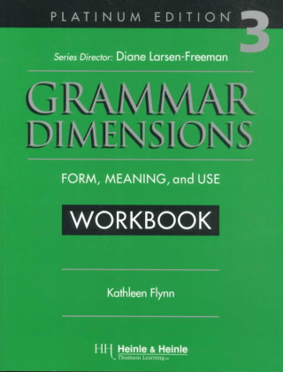 Knjiga Grammar Dimensions 3, Platinum Edition Workbook Kathleen Flynn