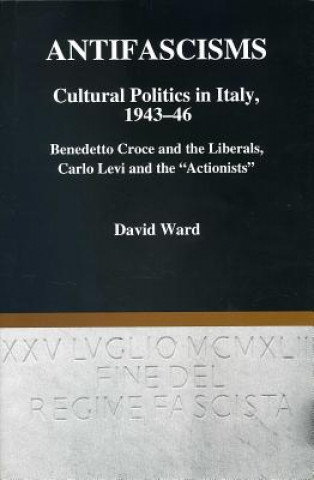 Buch Antifascisms Cultural Politics in Italy, 1943-46 David Ward