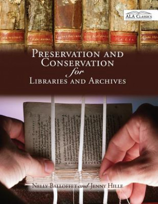 Kniha Preservation and Conservation for Libraries and Archives Nelly Balloffet