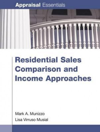 Könyv Residential Sales Comparison and Income Approaches Mark A. Munizzo