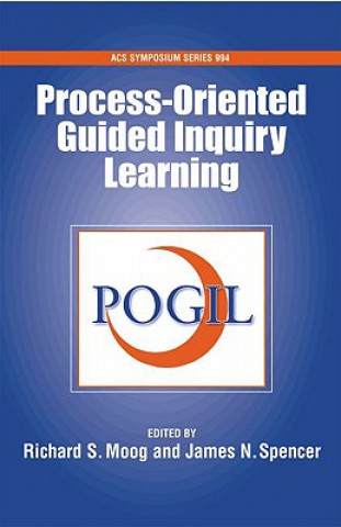 Knjiga Process Oriented Guided Inquiry Learning Pogil Richard S. Moog