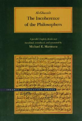 Könyv Incoherence of the Philosophers, 2nd Edition Abu Hamid Muhammed Al-Ghazali