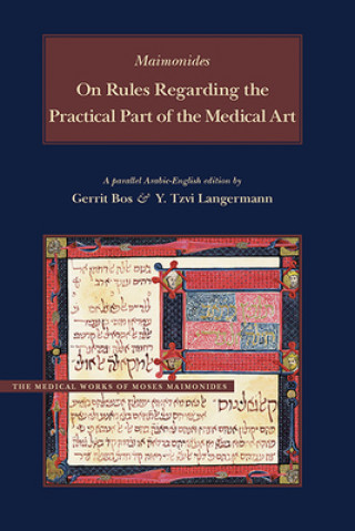 Kniha On Rules Regarding the Practical Part of the Medical Art Moses Maimonides