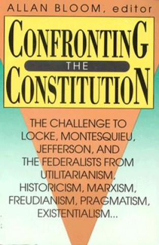 Libro Confronting the Constitution Allan David Bloom