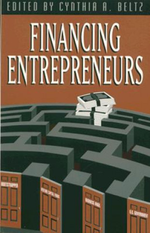 Книга Financing Entrepreneurs Cynthia A. Beltz