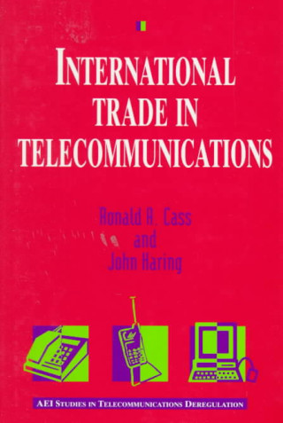 Książka International Trade in Telecommunications Ronald A. Cass