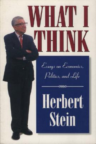 Livre What I Think Herbert Stein