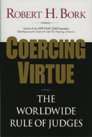 Книга Coercing Virtue Robert H. Bork