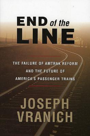 Knjiga End of the Line Joseph Vranich