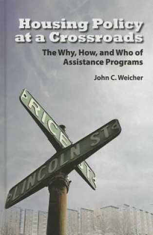 Carte Housing Policy at a Crossroads John C. Weicher