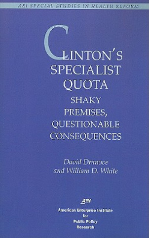 Könyv Clinton's Specialist Quota David Dranove