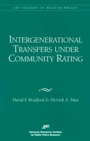 Książka Intergenerational Transfers under Community Rating David F. Bradford