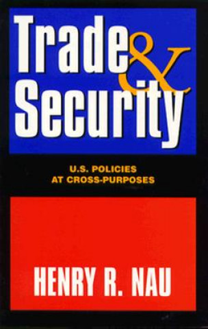 Книга Trade and Security Henry R. Nau